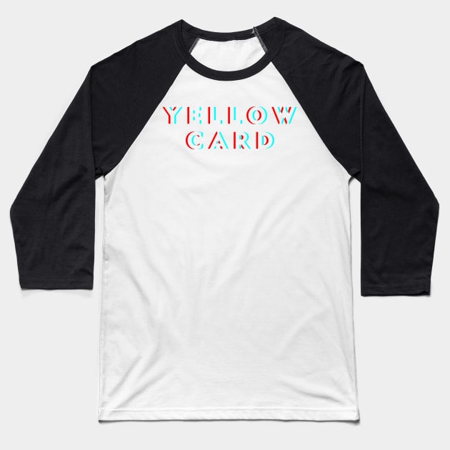 Yellow Card Horizon Glitch Baseball T-Shirt by BELLASOUND